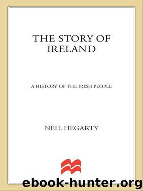 The Story of Ireland: A History of the Irish People by Neil Hegarty