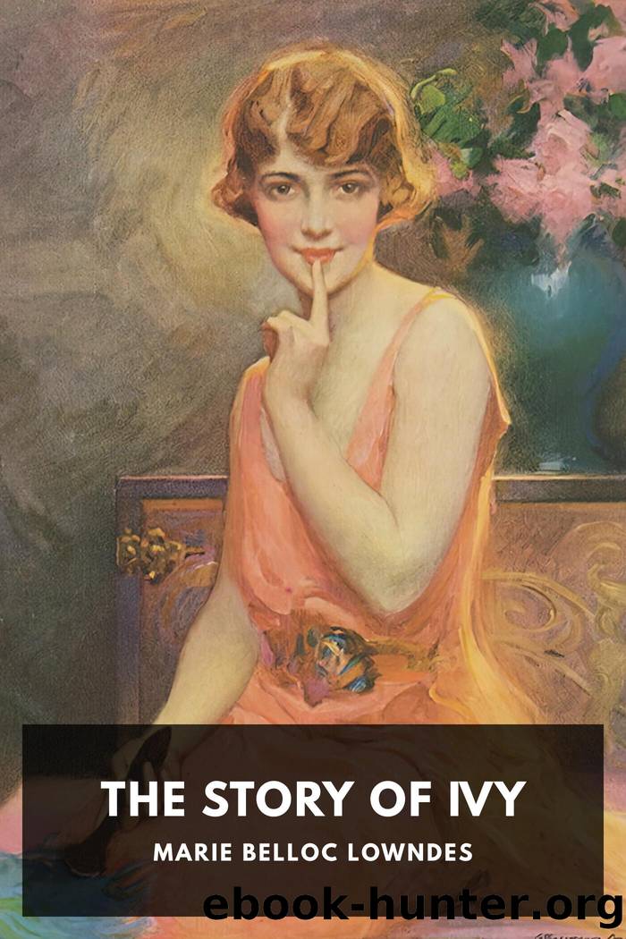 The Story of Ivy by Marie Belloc Lowndes