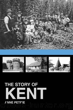 The Story of Kent by Anne Petrie