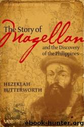 The Story of Magellan and The Discovery of the Philippines by Hezekiah Butterworth