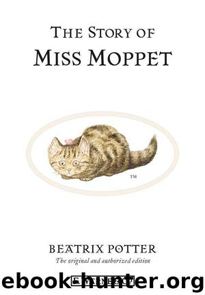 The Story of Miss Moppet by Beatrix Potter