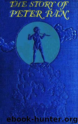 The Story of Peter Pan, Retold from the fairy play by Sir James Barrie by J. M. Barrie