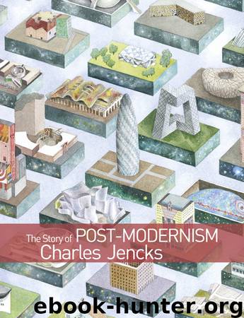 The Story of Post-Modernism by Jencks Charles