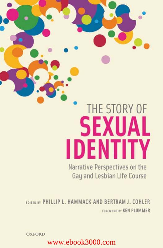 The Story of Sexual Identity: Narrative Perspectives on the Gay and Lesbian Life Course 1st Edition by Unknow
