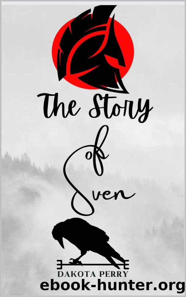 The Story of Sven: A Vikings Tale by Perry Dakota