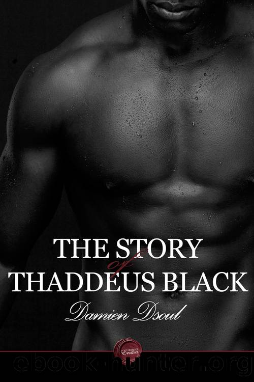The Story of Thaddeus Black, Part One by Damien Dsoul