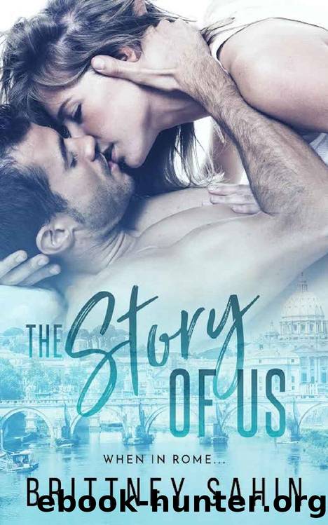 The Story of Us by Brittney Sahin