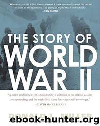 The Story of World War II by Henry Steele Commager & Donald L. Miller