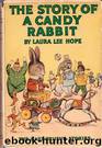 The Story of a Candy Rabbit by Laura Lee Hope
