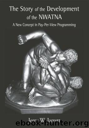The Story of the Development of NWATNA: A New Concept in Pay-Per-View Programming by Jerry W. Jarrett