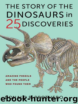 The Story of the Dinosaurs in 25 Discoveries by Donald R. Prothero