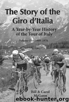 The Story of the Giro d'Italia: A Year-by-Year History of the Tour of Italy (1909-1970)