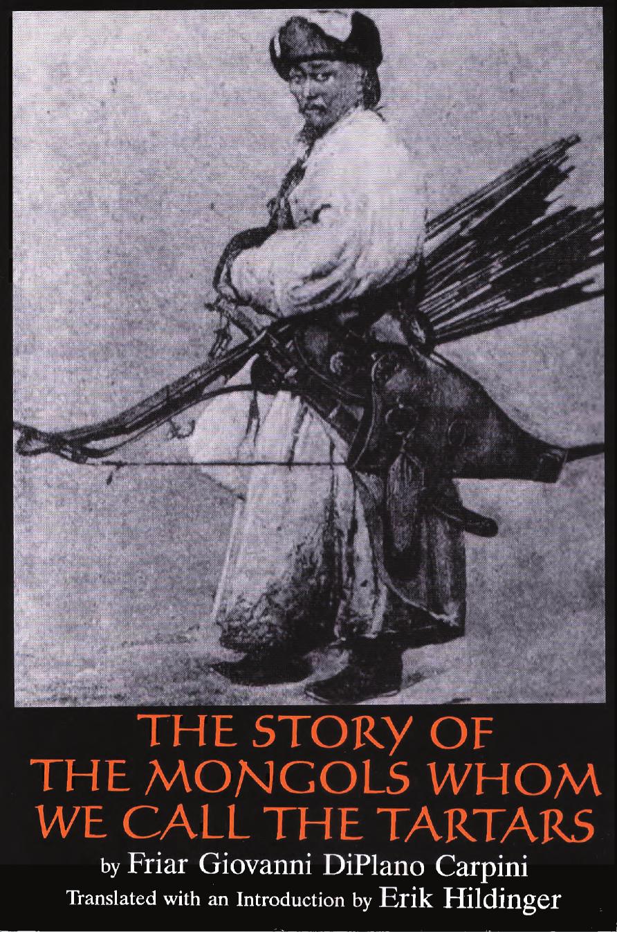 The Story of the Mongols Whom W by Friar Giovanni