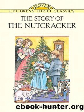 The Story of the Nutcracker by E. T. A. Hoffmann