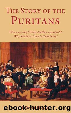 The Story of the Puritans by Erroll Hulse