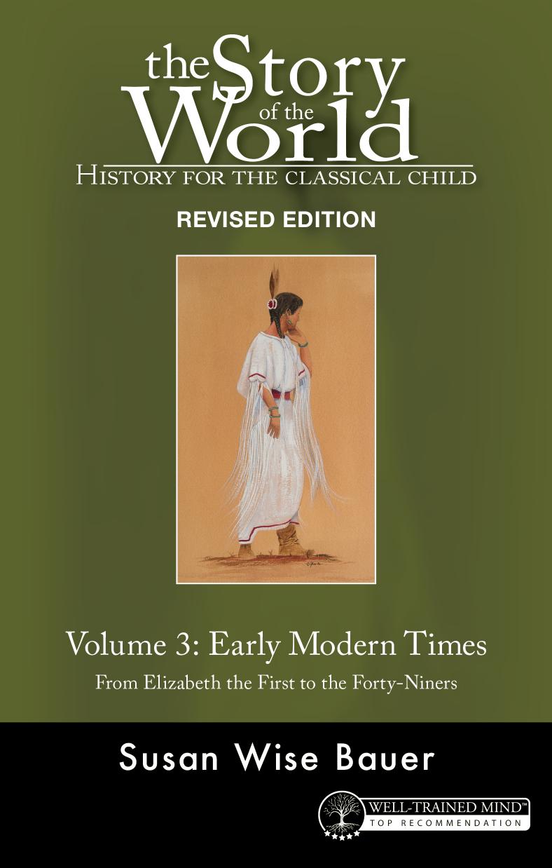 The Story of the World Vol. 3: Early Modern Times by Susan Wise Bauer