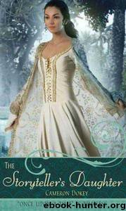 The Storyteller's Daughter: A Retelling of "The Arabian Nights by Cameron Dokey
