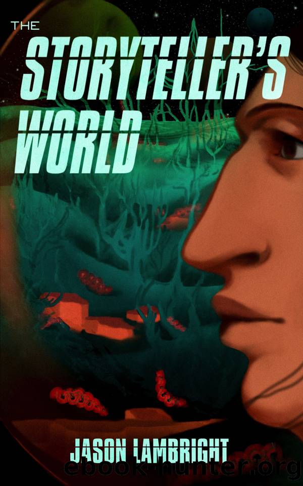 The Storyteller's World: Book Two of The Promised Land Trilogy by Jason Lambright