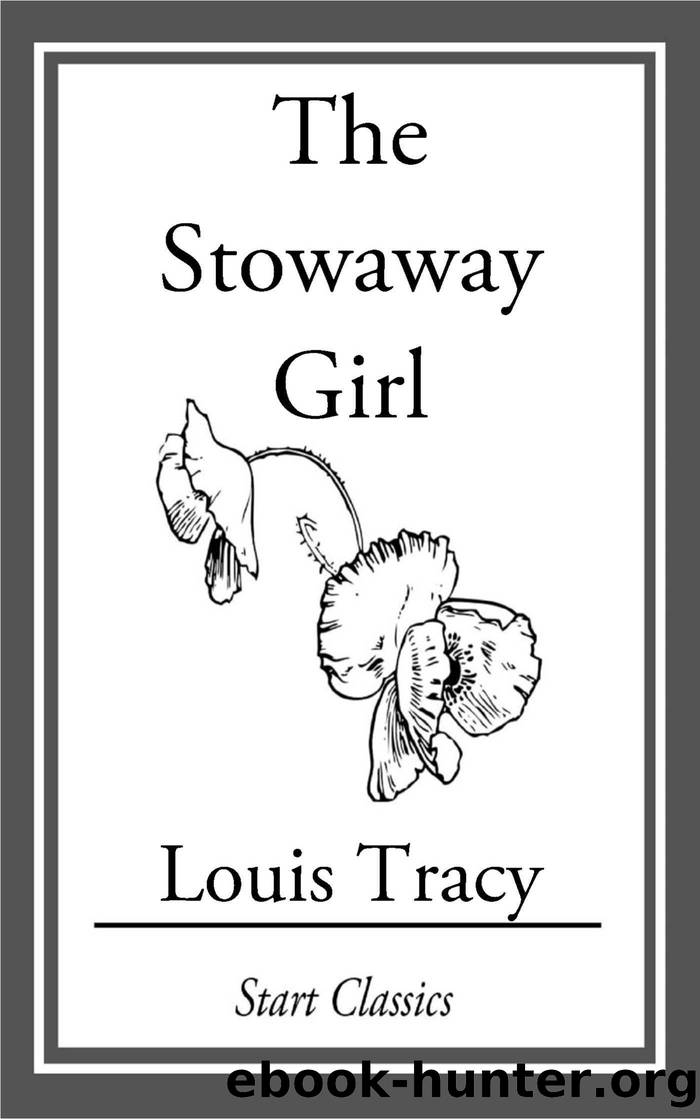 The Stowaway Girl by Louis Tracy