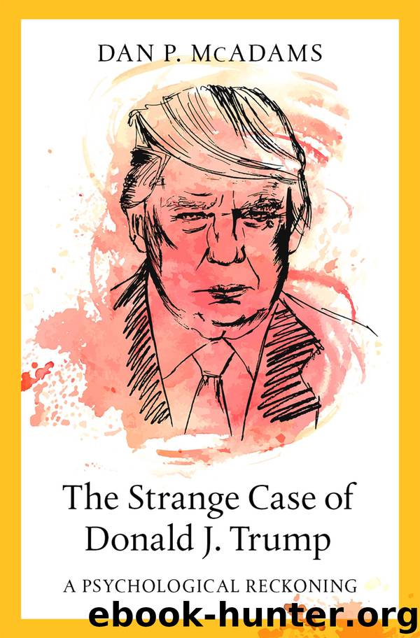The Strange Case of Donald J. Trump by Dan P. McAdams