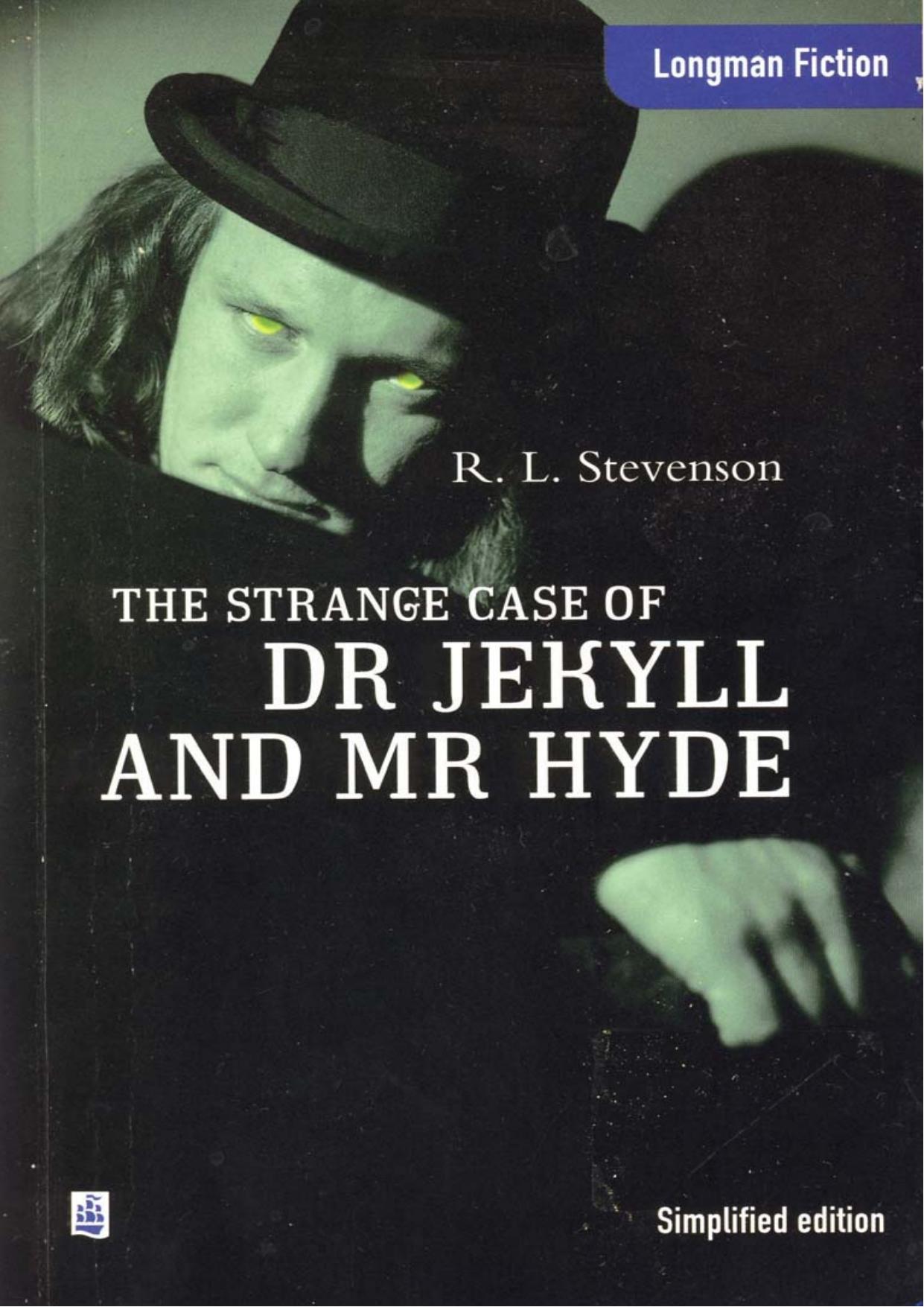 The Strange Case of Dr Jekyll and Mr Hyde by Robert Louis Stevenson