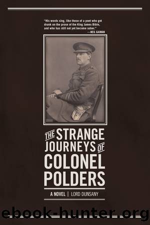 The Strange Journeys of Colonel Polders by Lord Dunsany