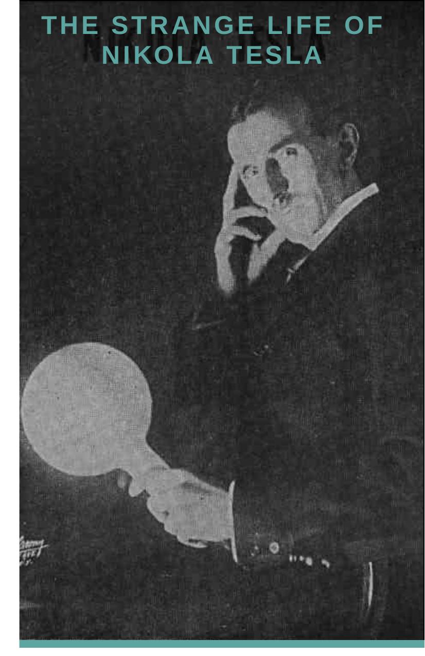 The Strange Life of Nikola Tesla by Nikola Tesla
