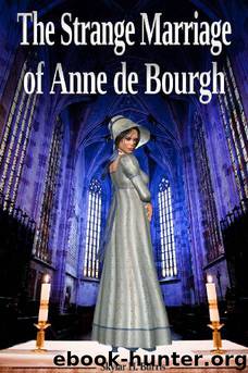 The Strange Marriage of Anne de Bourgh by Skylar Hamilton Burris