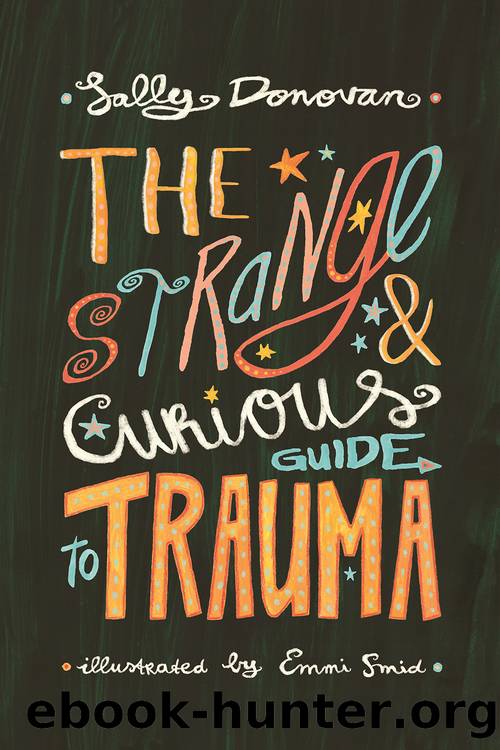 The Strange and Curious Guide to Trauma by Donovan Sally;Smid Emmi;