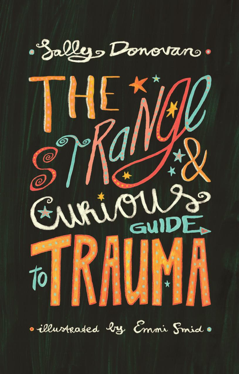 The Strange and Curious Guide to Trauma by Sally Donovan