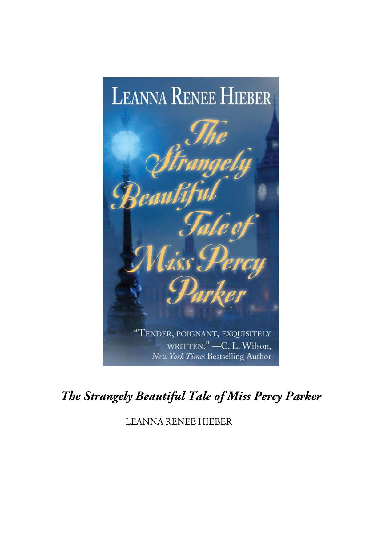 The Strangely Beautiful Tale of Miss Percy Parker by Leanna Renee Hieber