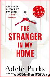 The Stranger In My Home by Adele Parks