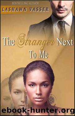 The Stranger Next To Me by Vasser LaShawn