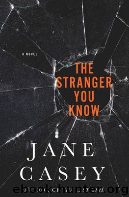 The Stranger You Know (Maeve Kerrigan Novels) by Jane Casey