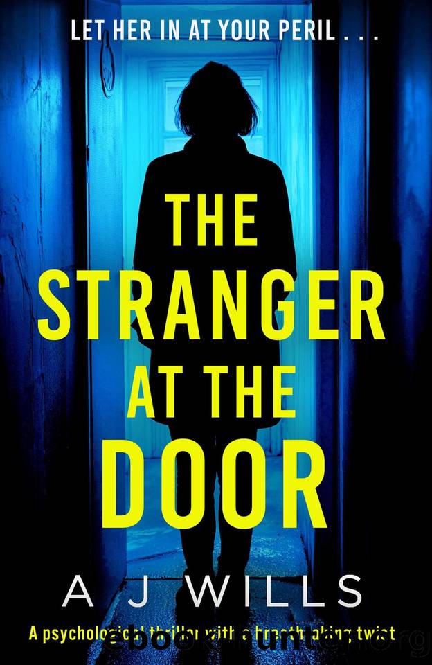 The Stranger at the Door: A gripping psychological thriller with a twist that will leave you breathless by A J Wills