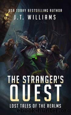 The Stranger's Quest (Lost Tales of the Realms) by J.T. Williams