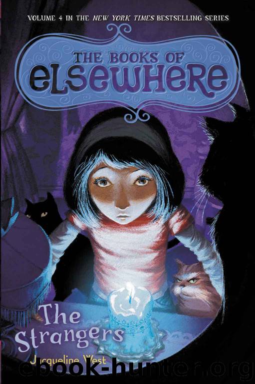 The Strangers: The Books of Elsewhere: Volume 4 by Jacqueline West