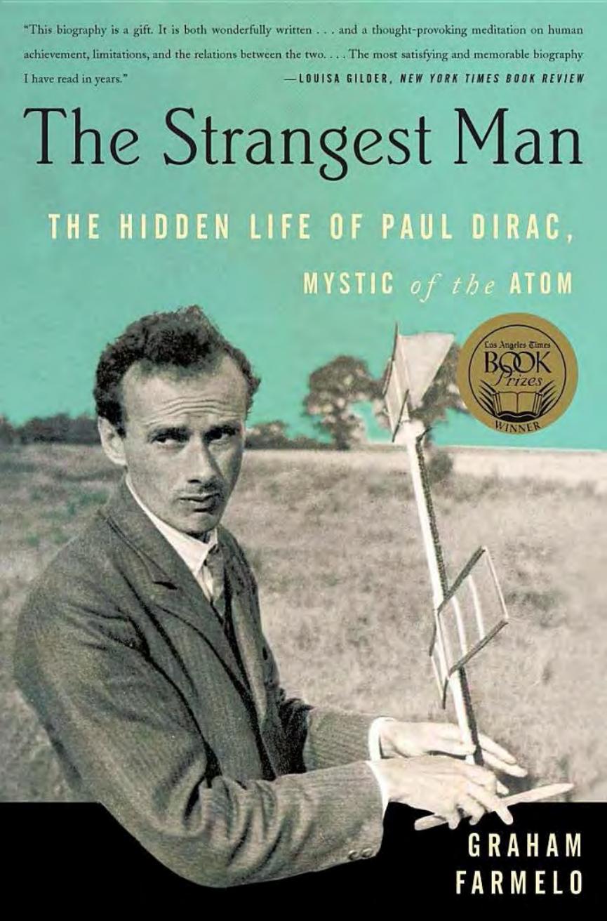 The Strangest Man: The Hidden Life of Paul Dirac, Mystic of the Atom by Graham Farmelo