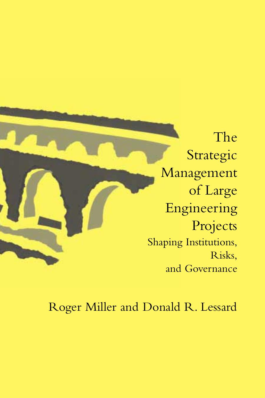 The Strategic Management of Large Engineering Projects by Miller Roger.; Lessard Donald R