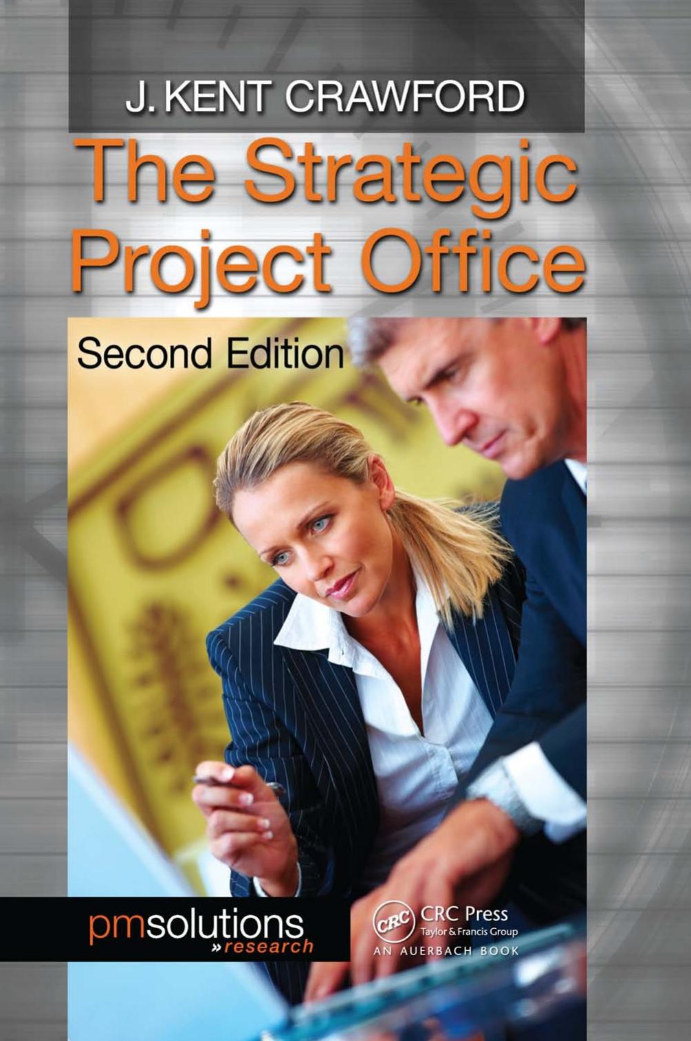 The Strategic Project Office, Second Edition by J. Kent Crawford