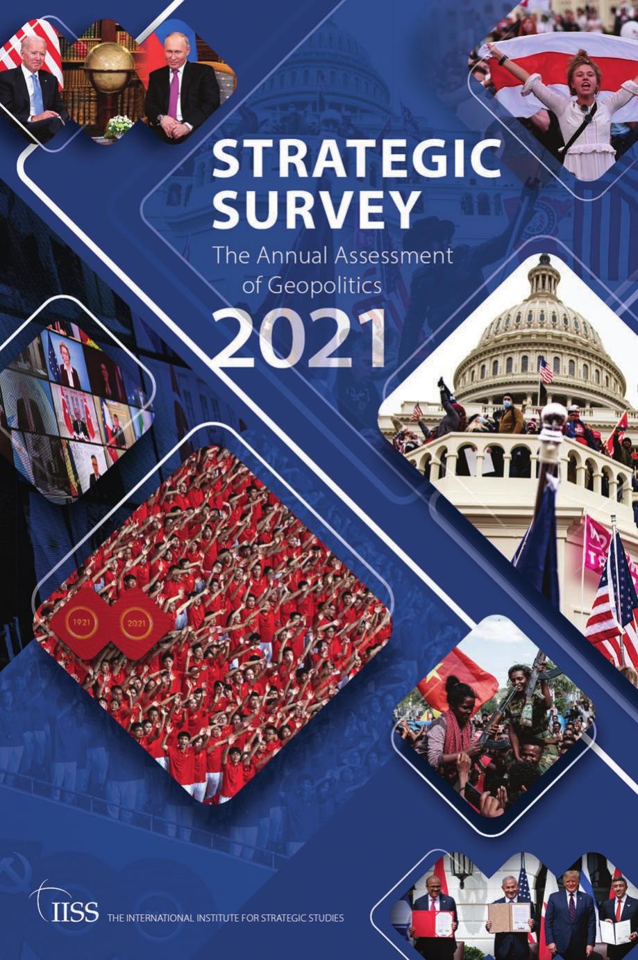 The Strategic Survey 2021: The Annual Assessment of Geopolitics by International Institute for Strategic Studies (IISS)