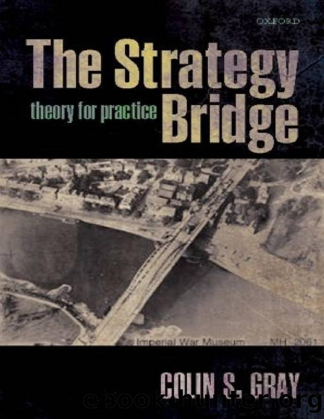 The Strategy Bridge: Theory for Practice - PDFDrive.com by Colin S. Gray