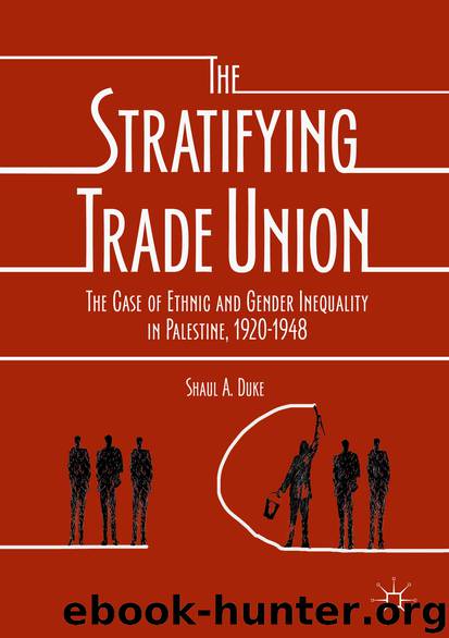 The Stratifying Trade Union by Shaul A. Duke