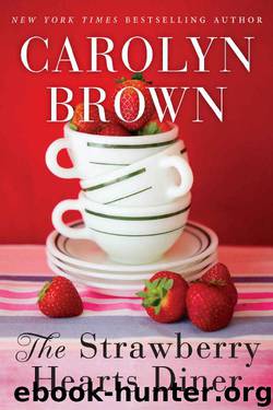 The Strawberry Hearts Diner by Carolyn Brown