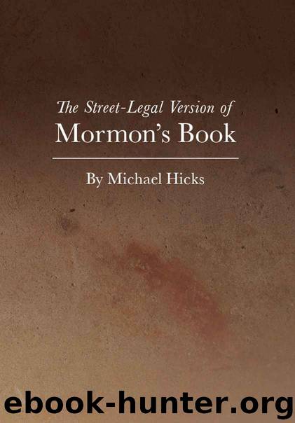 The Street-Legal Version of Mormon's Book by Hicks Michael