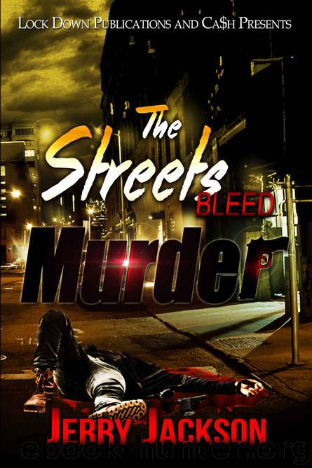 The Streets Bleed Murder 1 by Jerry Jackson