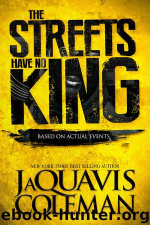 The Streets Have No King by JaQuavis Coleman