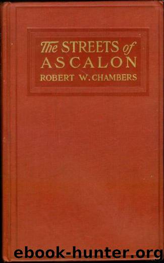 The Streets of Ascalon: Richard Quarren by Robert W. Chambers
