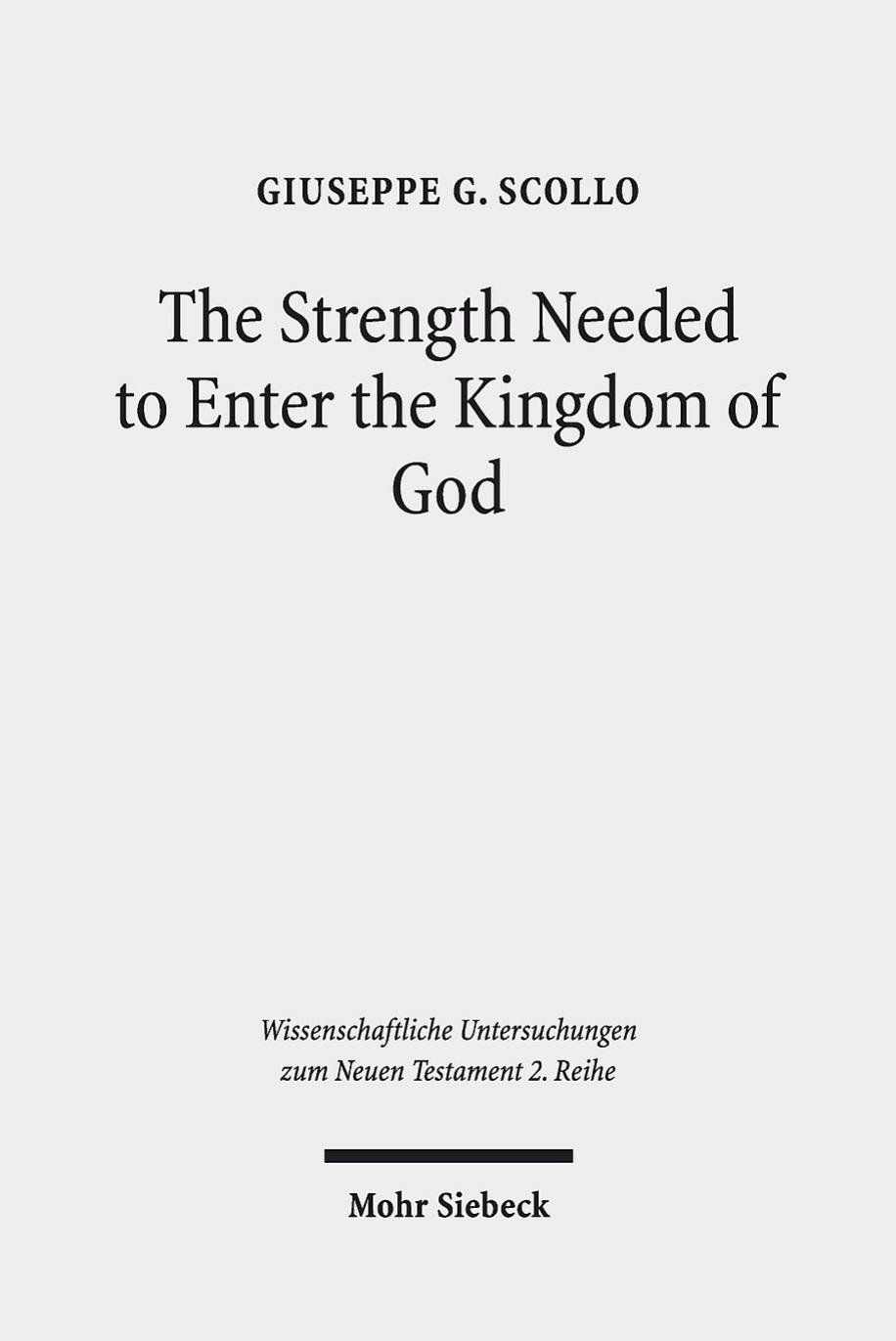 The Strength Needed to Enter the Kingdom of God by Giuseppe G. Scollo