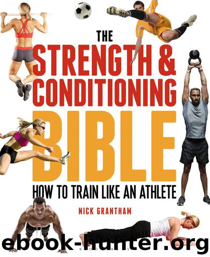 The Strength and Conditioning Bible by Nick Grantham